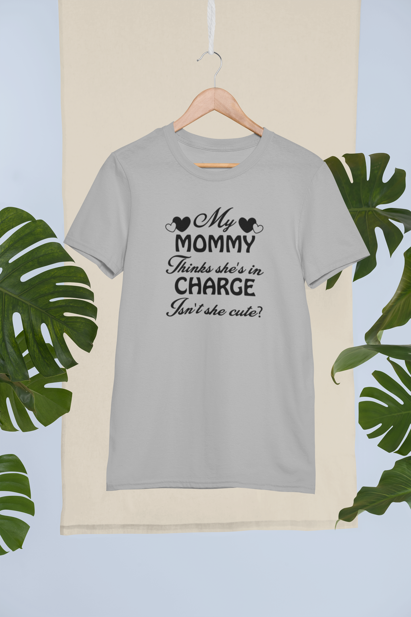 My Mommy Thinks She's In Charge