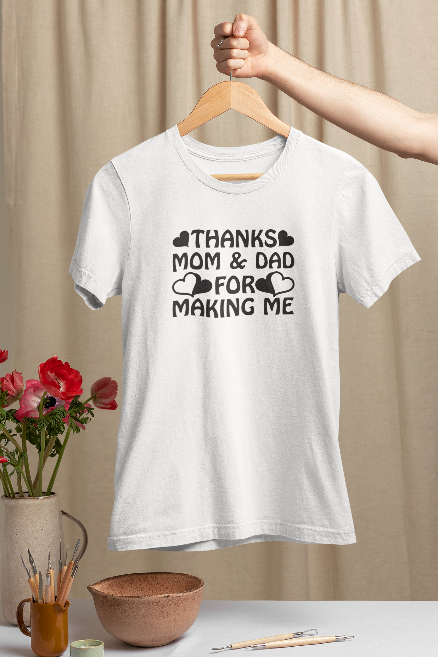 Thanks Mom And Dad For Making Me