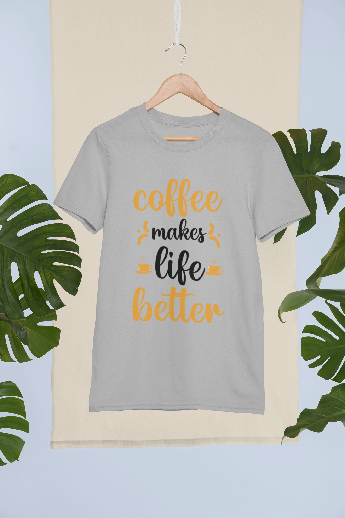 Coffee Makes Life Better