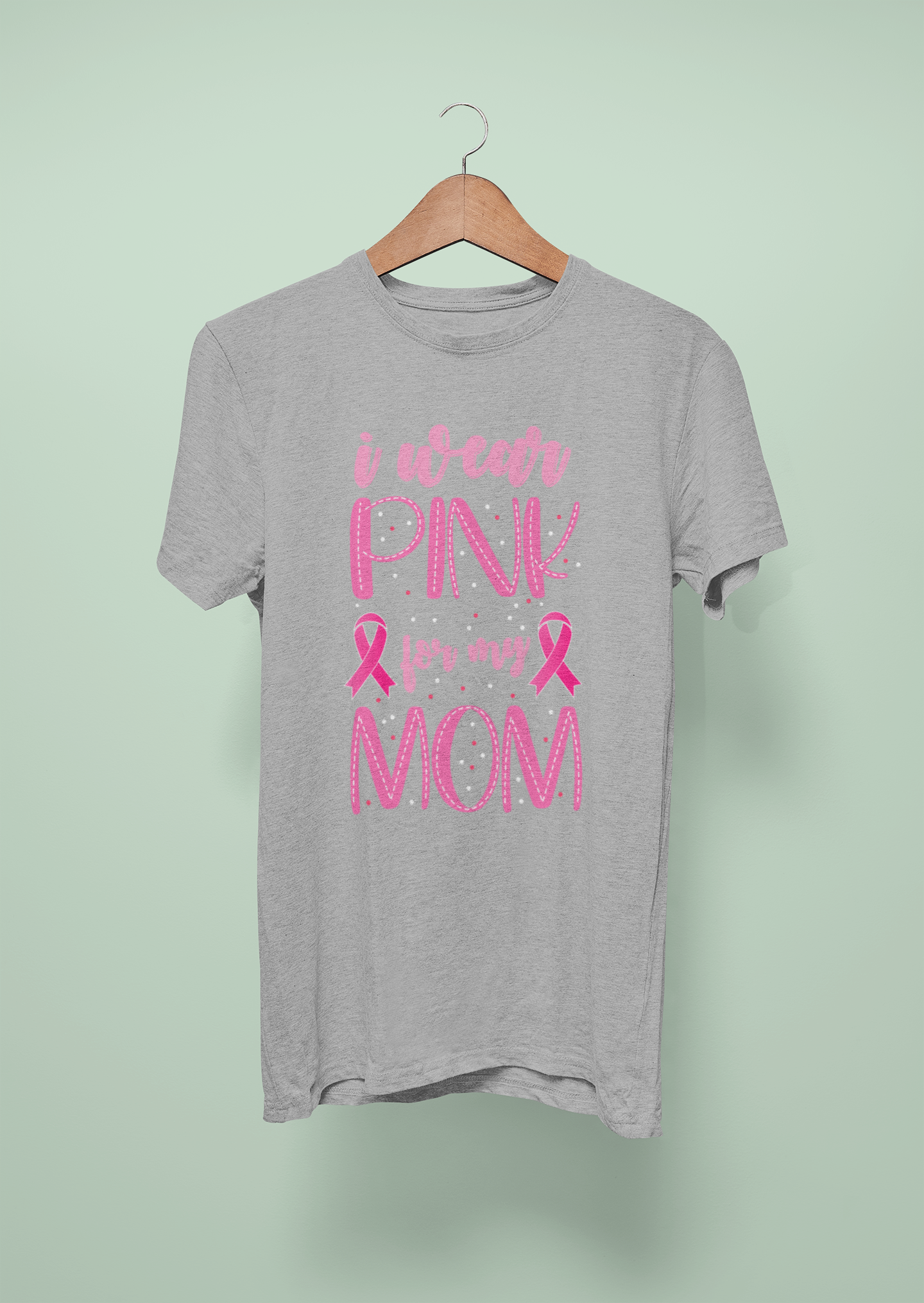 I Wear Pink For My Mom