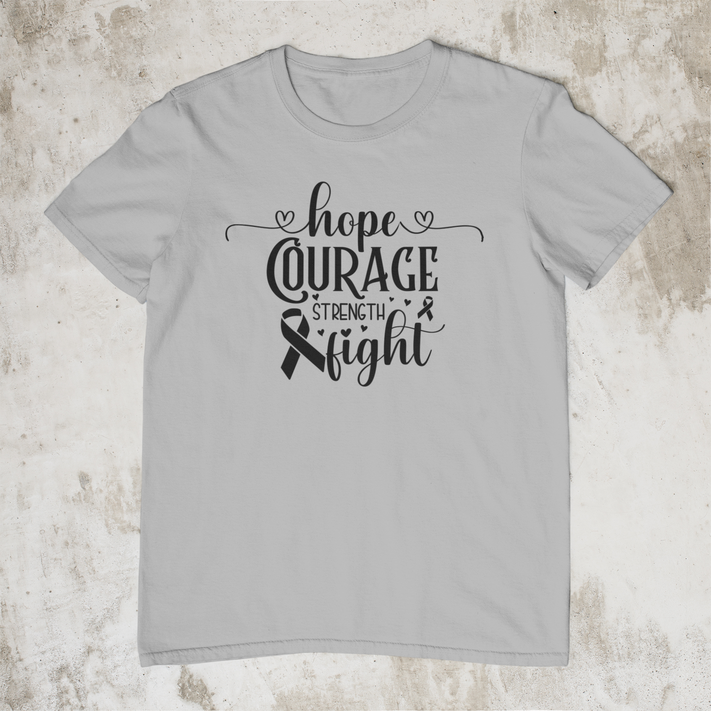 Hope, Courage, Strength, Fight