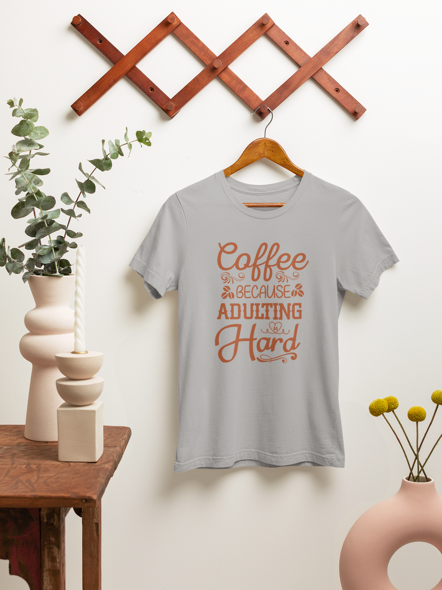 Coffee, Because Adulting Is Hard