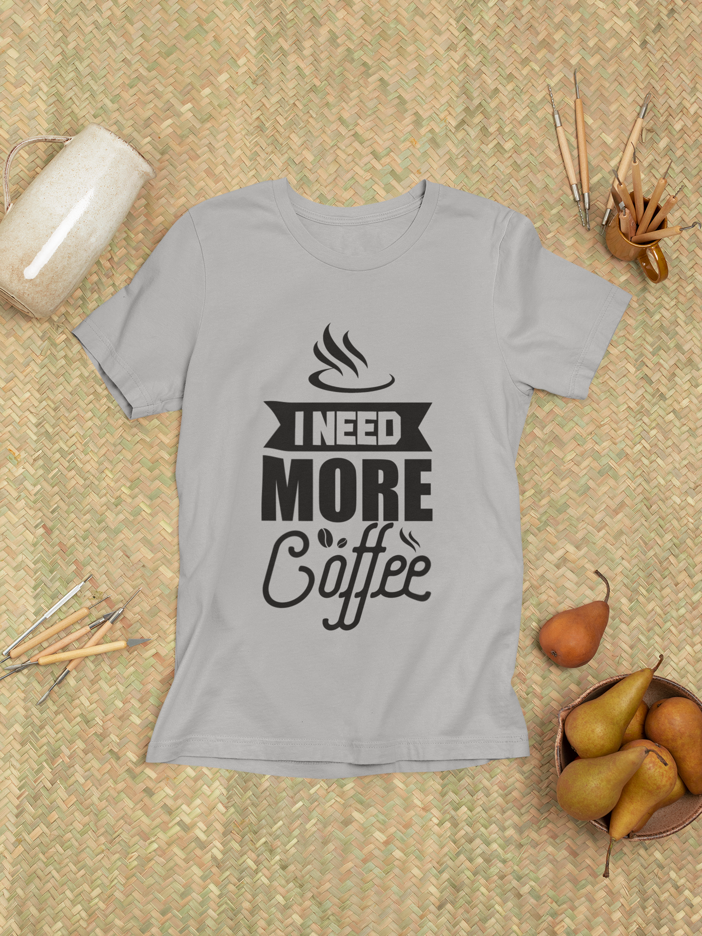 I Need More Coffee Design 1