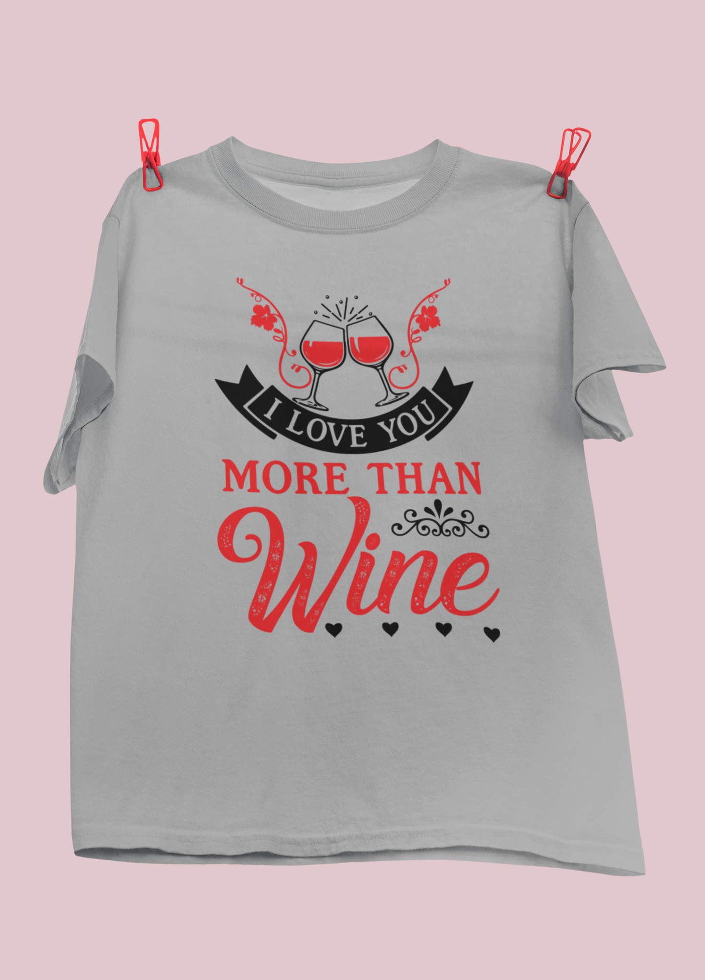 I Love You More Than Wine