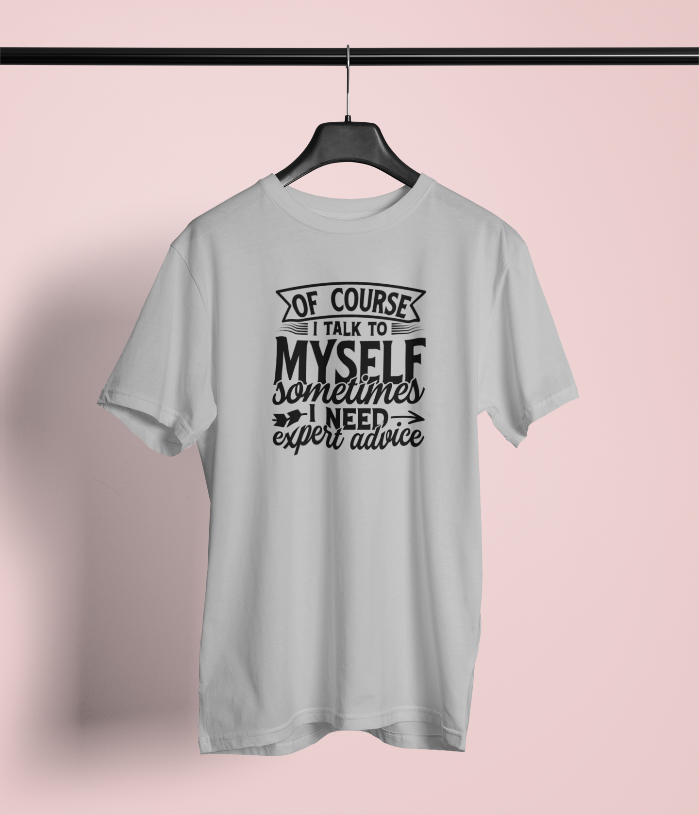 Of course I Talk To Myself