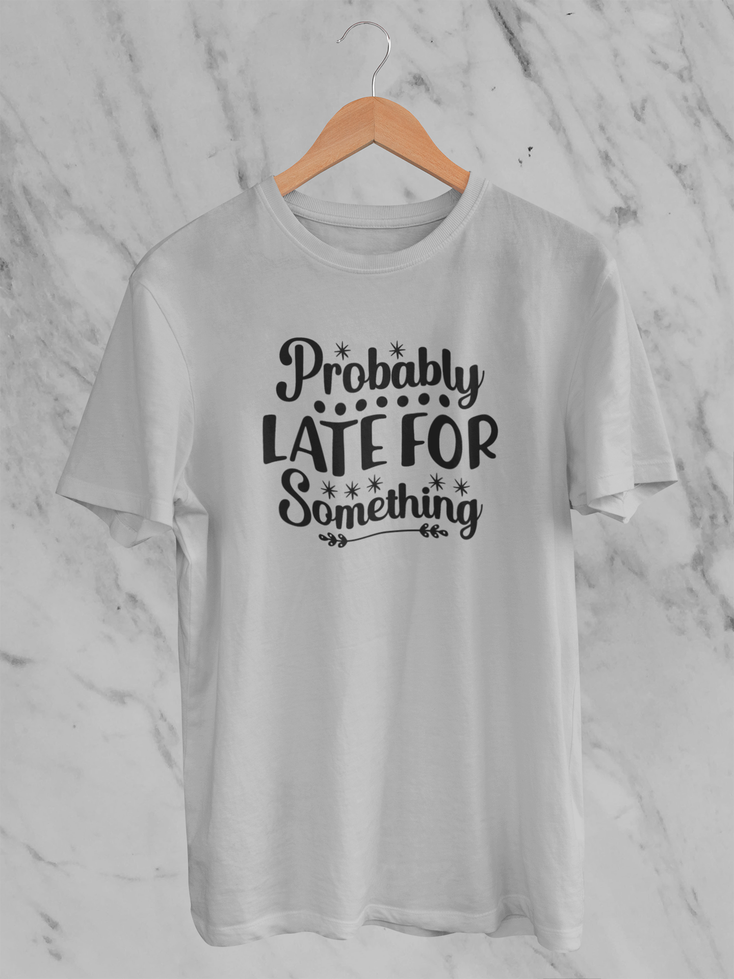 Probably Late For Something