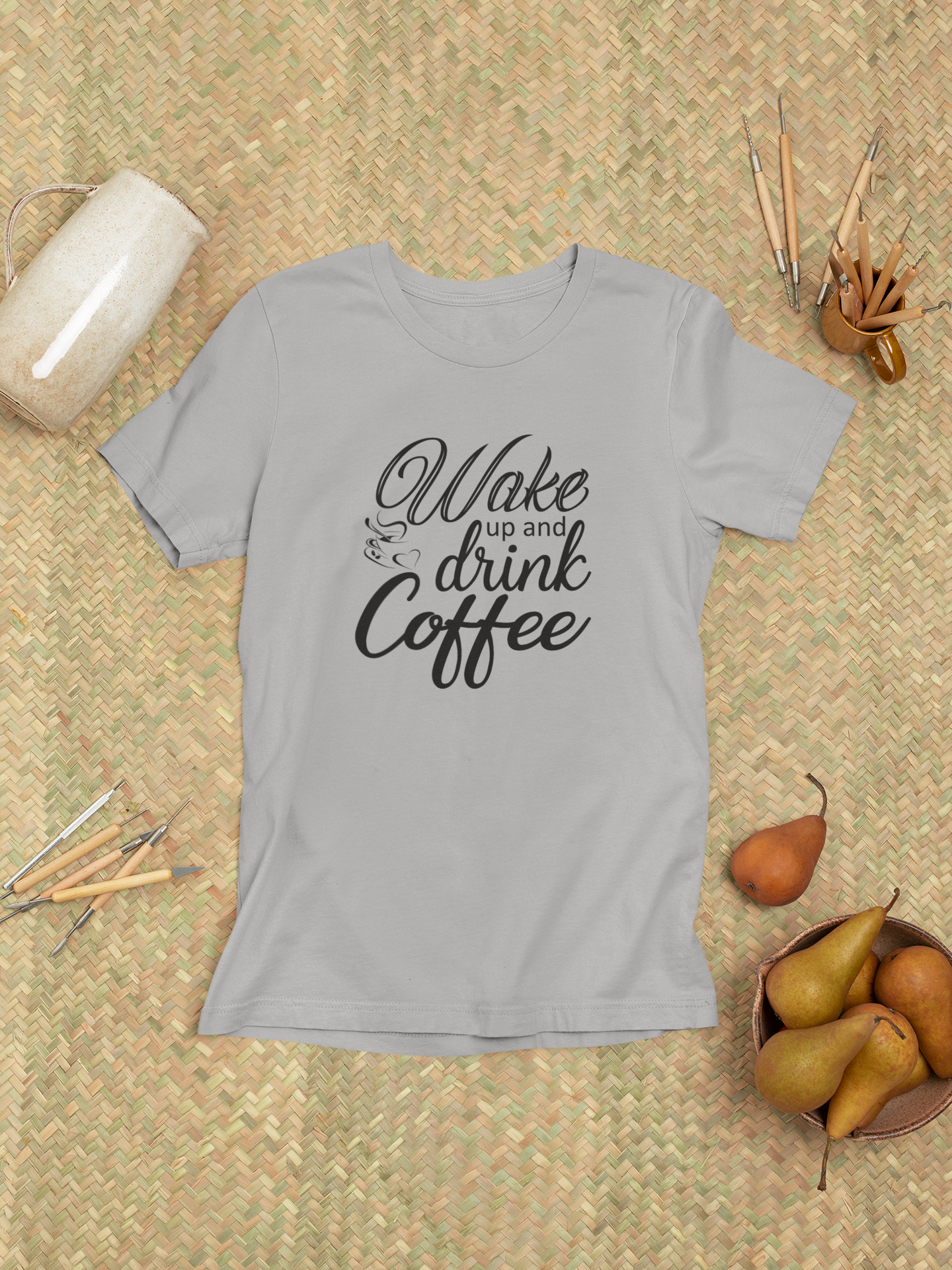 Wake Up And Drink Coffee