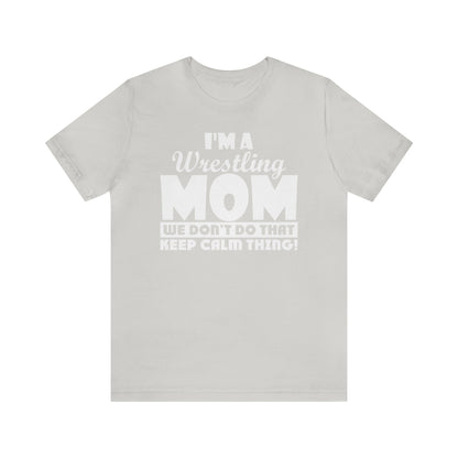 I'm A Wrestling Mom