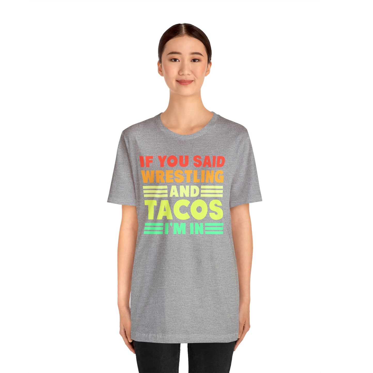 If You Said Wrestling and Tacos I'm In.