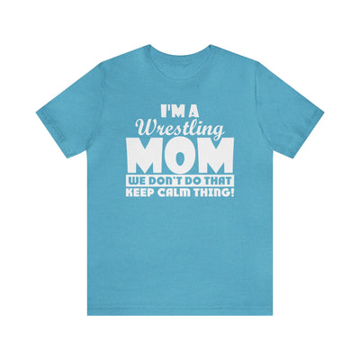 I'm A Wrestling Mom