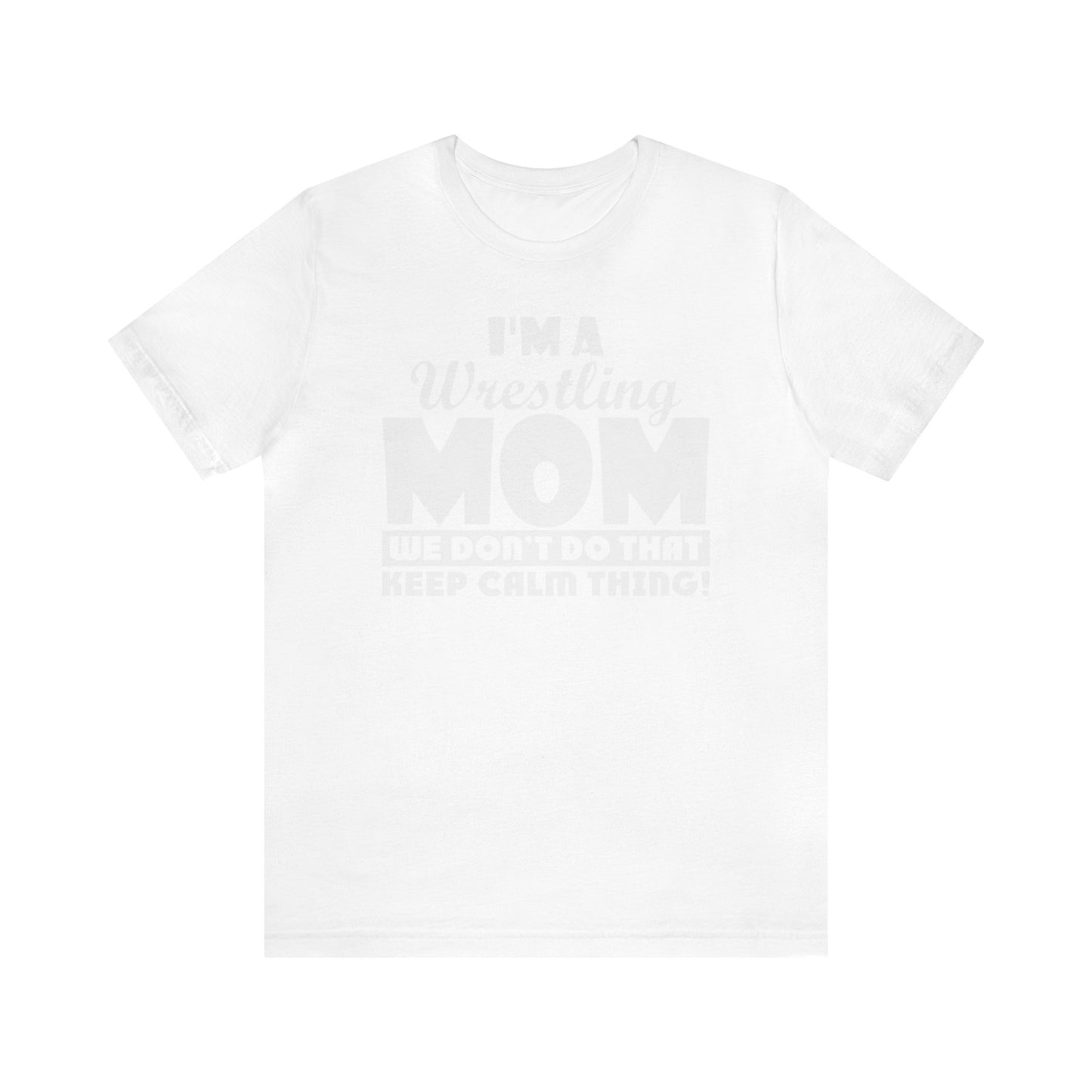 I'm A Wrestling Mom