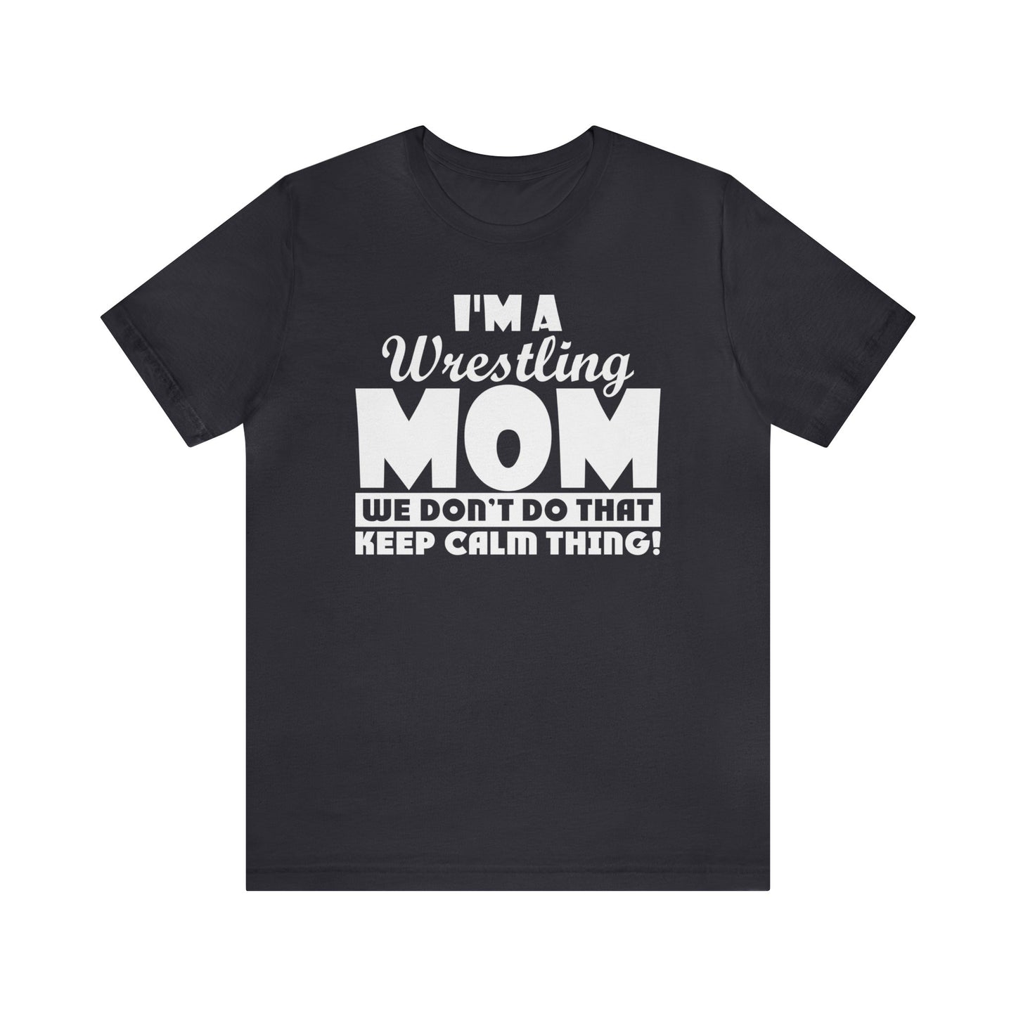 I'm A Wrestling Mom