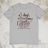 A Day Without Coffee Design 1