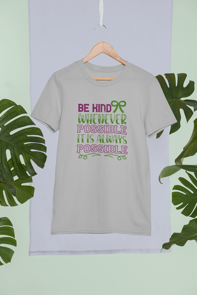 Be Kind Whenever Possible