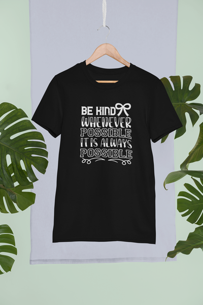Be Kind Whenever Possible
