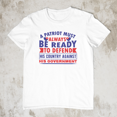 A Patriot Must Always Be Ready TO Defend