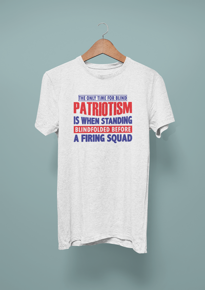 The Only Time For Blind Patriotism