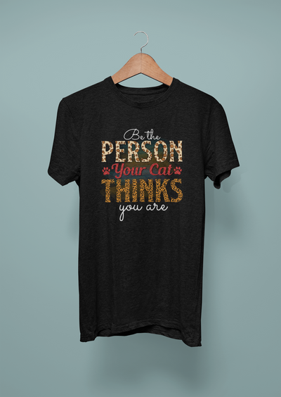 Be The Person Your Cat Thinks You Are