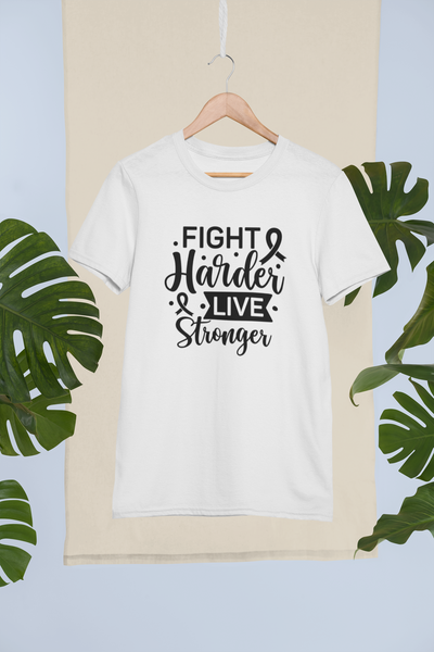 Fight Harder, Live Stronger