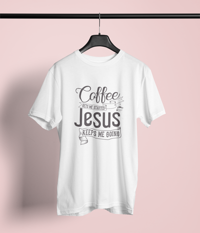 Coffee Gets Me Started, Jesus Keeps Me Going Design 1