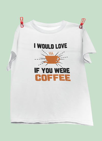 I Would Love If You Were Coffee