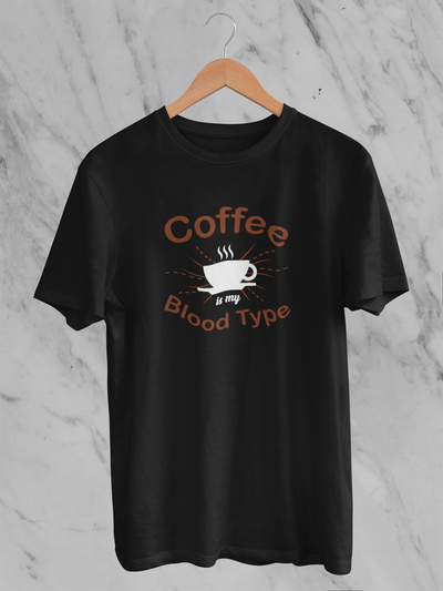 Coffee Is My Blood Type