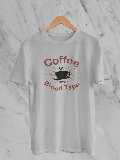 Coffee Is My Blood Type