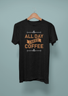 All Day I Need Coffee