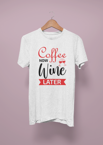 Coffee Now, Wine Later