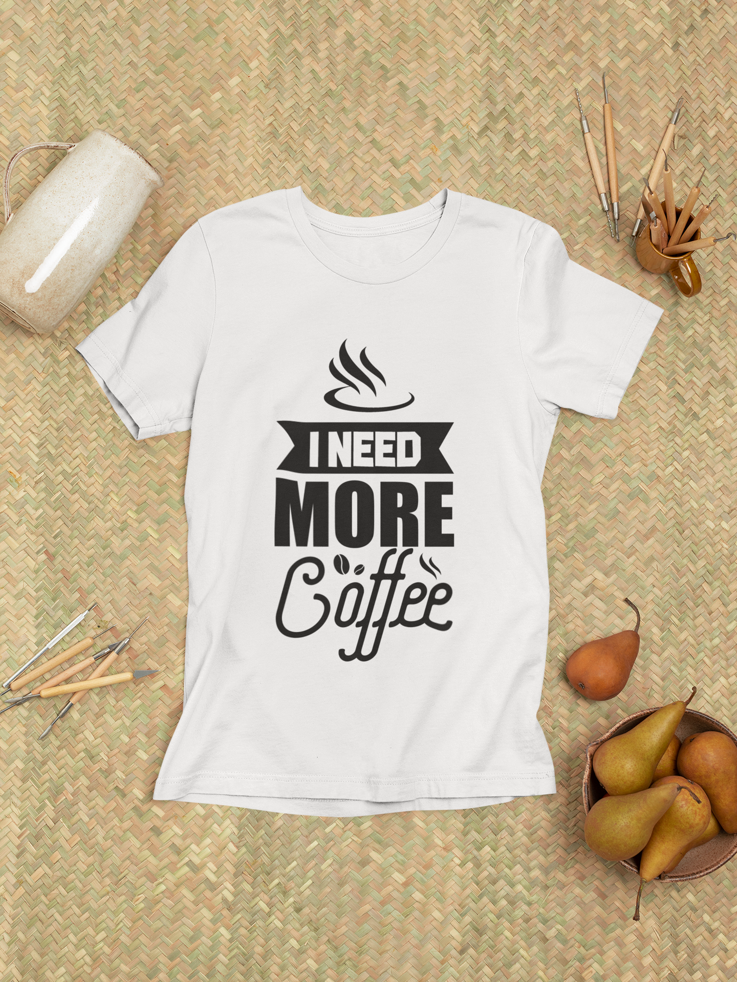 I Need More Coffee Design 1