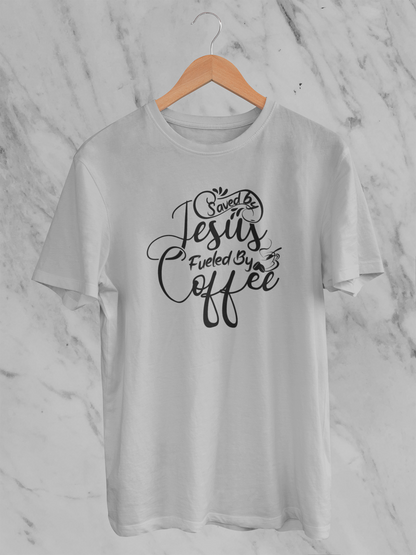 Saved By Jesus, Fueled By Coffee