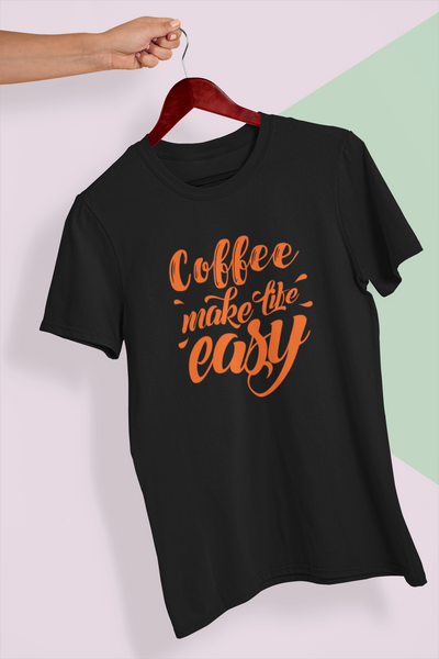 Coffee Make Life Easy Design 1