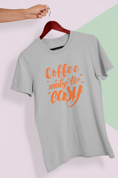 Coffee Make Life Easy Design 1
