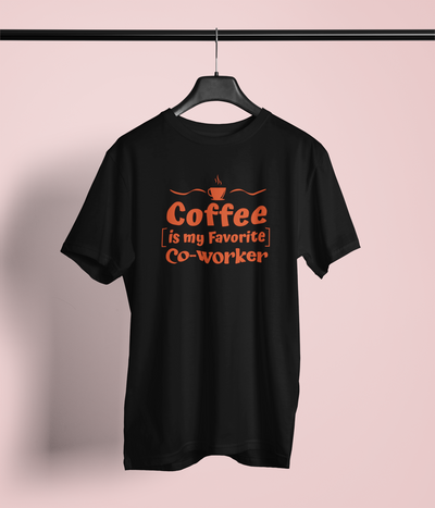 Coffee Is My Favorite Co-Worker