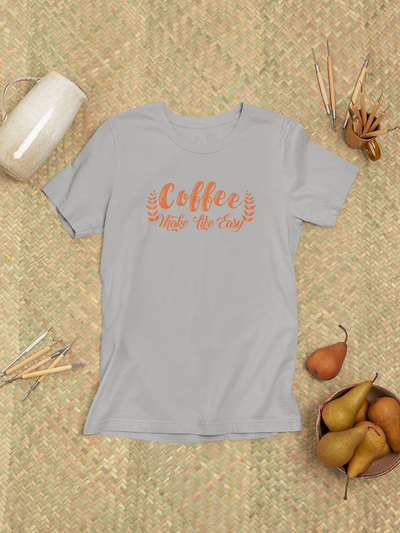 Coffee Make Life Easy Design 2