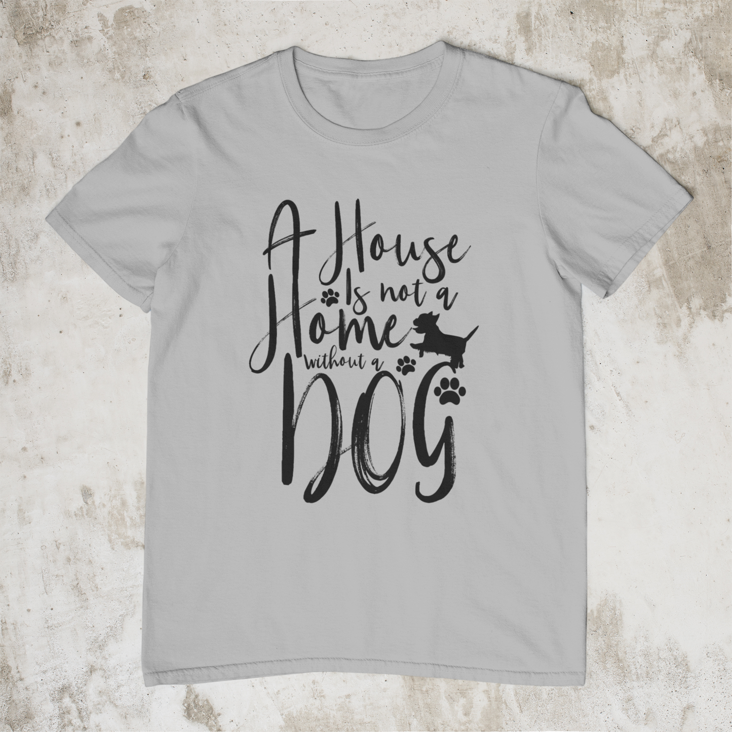 A House Is Not A Home Without A Dog