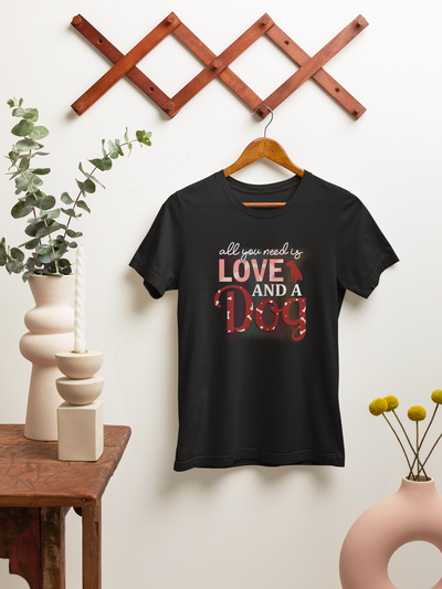 All You Need Is Love And A Dog Design 1