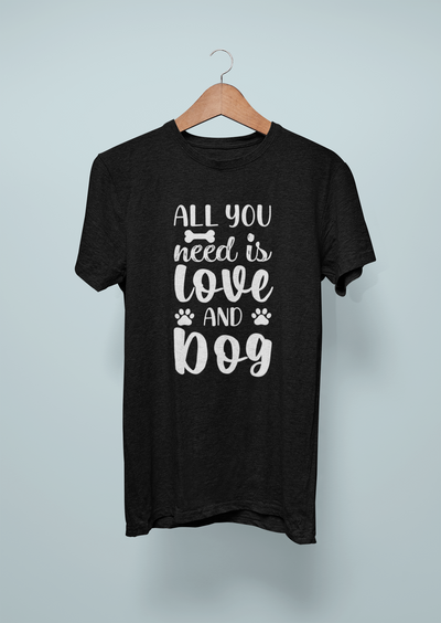 All You Need Is Love And A Dog Design 2