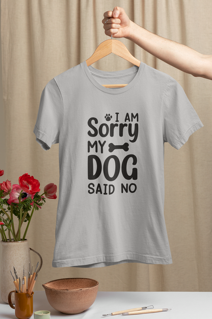 I Am Sorry, My Dog Said No
