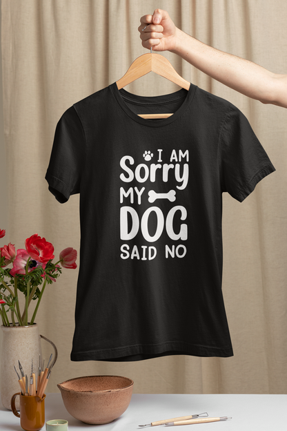 I Am Sorry, My Dog Said No