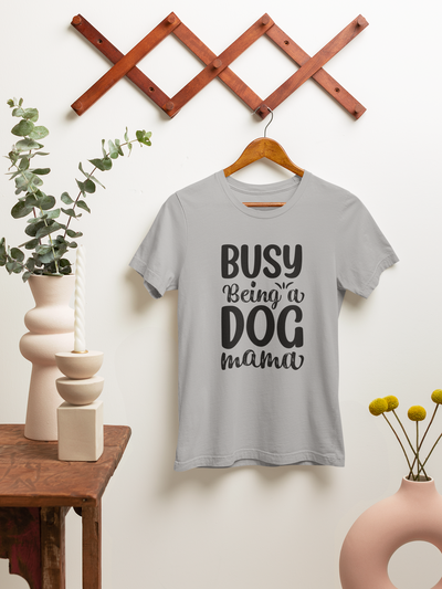Busy Being A Dog Mama
