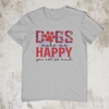 Dog Make Me Happy, You Not So Much