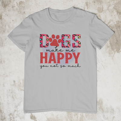 Dog Make Me Happy, You Not So Much