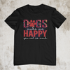 Dog Make Me Happy, You Not So Much
