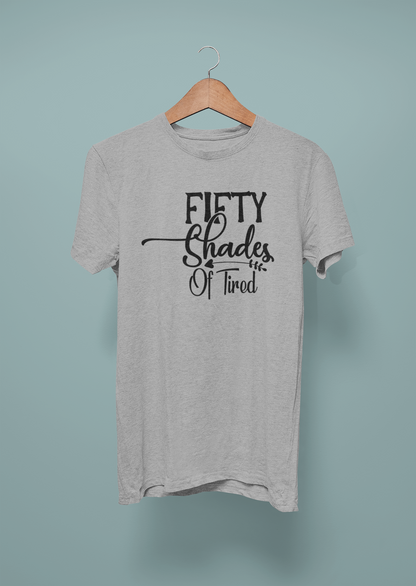 Fifty Shades Of Tired