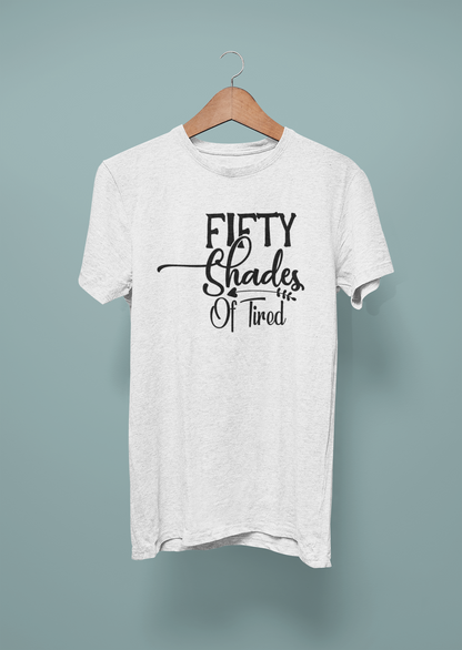 Fifty Shades Of Tired