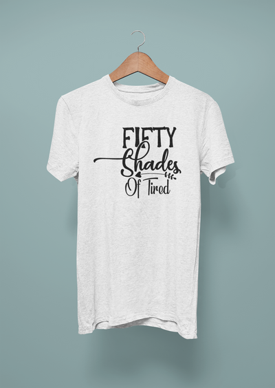 Fifty Shades Of Tired