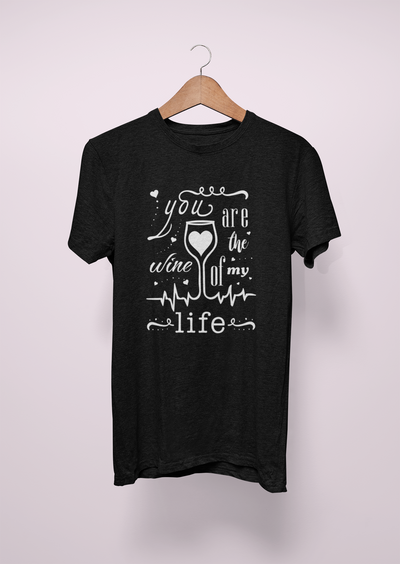 You Are The Wine Of My Life