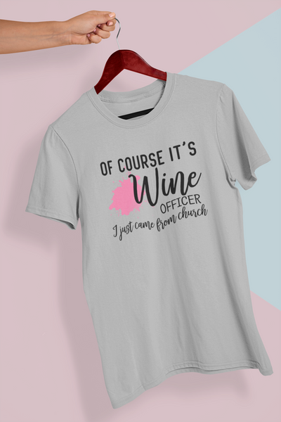 Of course It's Wine