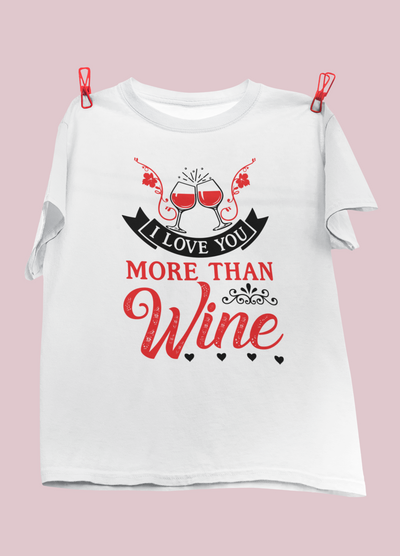 I Love You More Than Wine